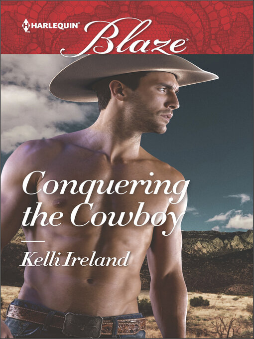 Title details for Conquering the Cowboy by Kelli Ireland - Available